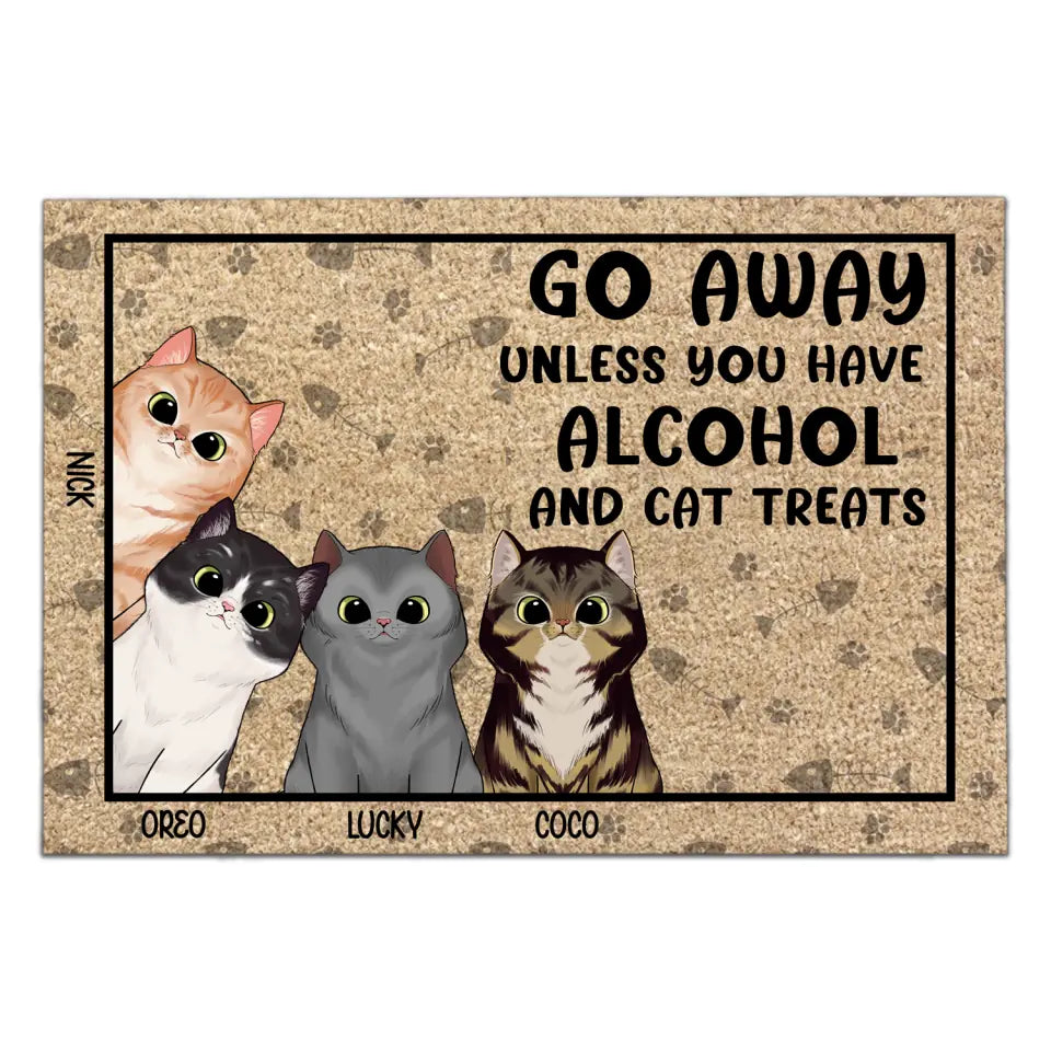 Go Away Unless You Have Alcohol And Cat Treats - Personalized Doormat, Gift For Cat Lovers