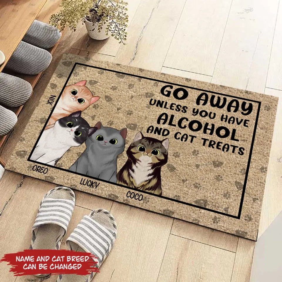 Go Away Unless You Have Alcohol And Cat Treats - Personalized Doormat, Gift For Cat Lovers