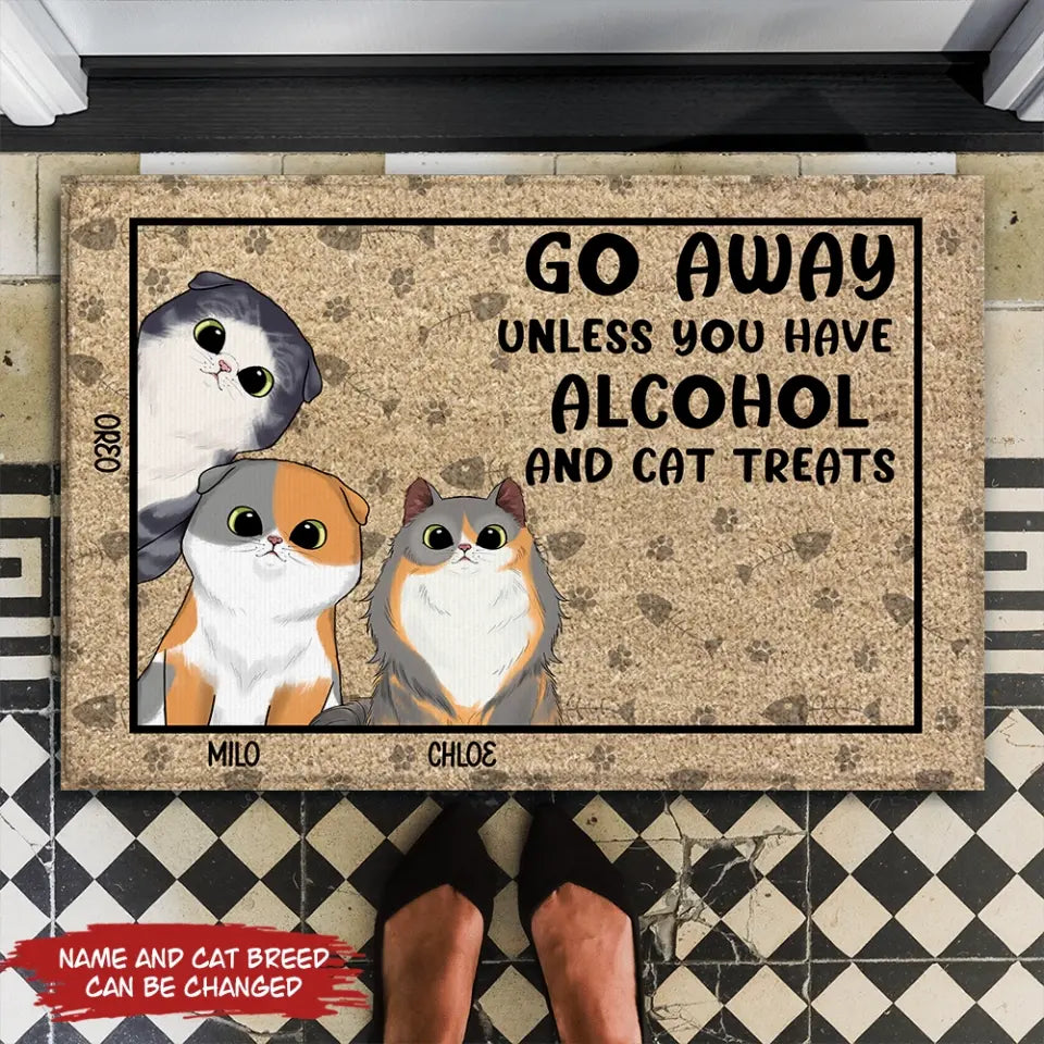 Go Away Unless You Have Alcohol And Cat Treats - Personalized Doormat, Gift For Cat Lovers
