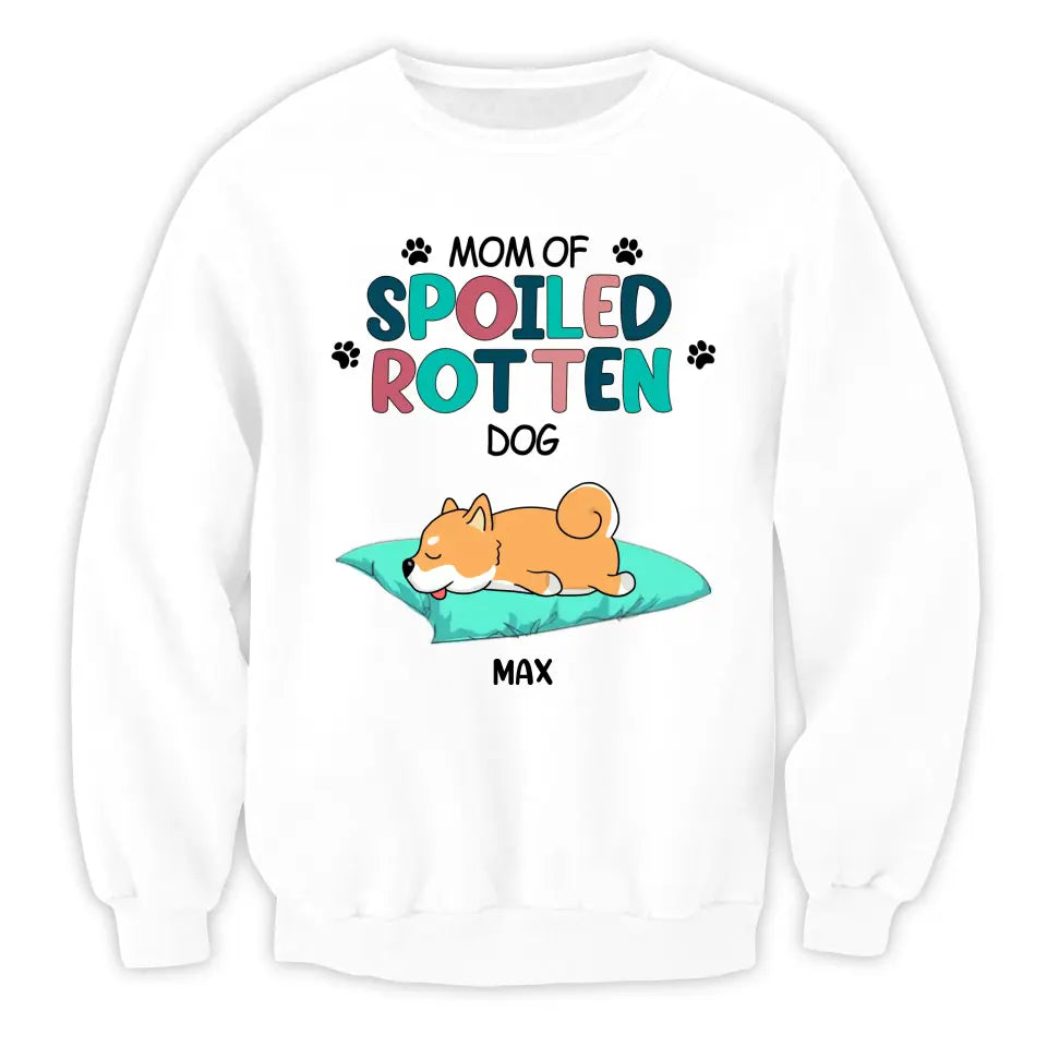 Mom Of Spoiled Rotten Dogs - Personalized T-Shirt , Gift For Dog Lover