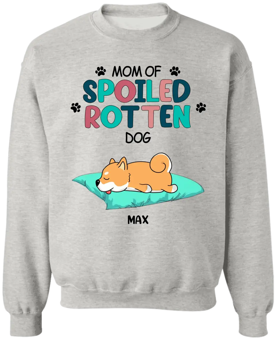 Mom Of Spoiled Rotten Dogs - Personalized T-Shirt , Gift For Dog Lover