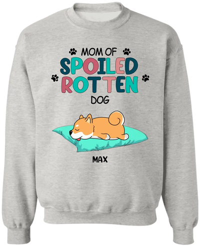 Mom Of Spoiled Rotten Dogs - Personalized T-Shirt , Gift For Dog Lover