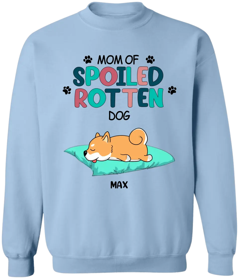 Mom Of Spoiled Rotten Dogs - Personalized T-Shirt , Gift For Dog Lover