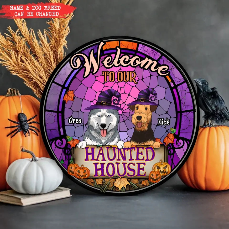 Welcome To Our Haunted House - Personalized Wood Sign, Halloween Gift For Dog Lovers