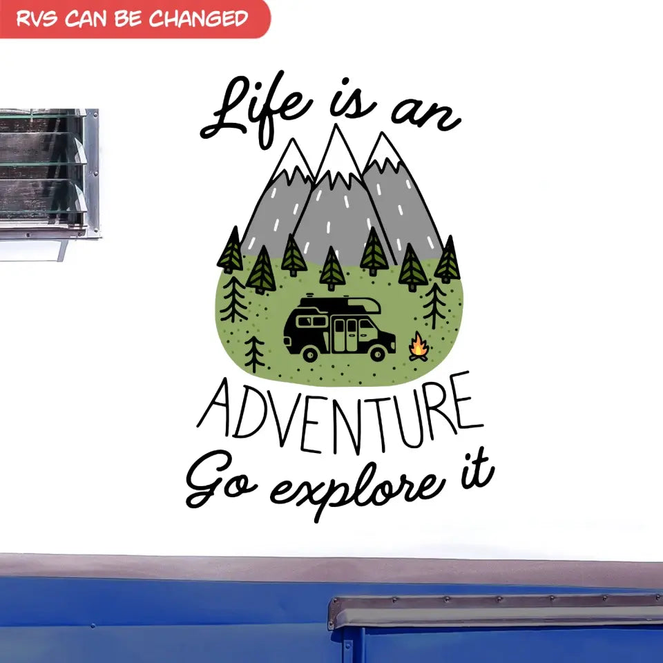 Life Is An Adventure Go Explore It - Personalized Decal, Camping Decal For Campers