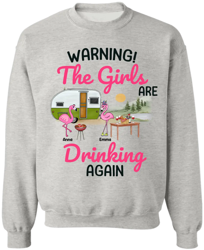 Warning The Girls Are Drinking Again - Personalized T-Shirt, Camping T-Shirt For Girls