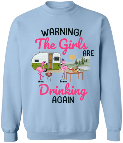 Warning The Girls Are Drinking Again - Personalized T-Shirt, Camping T-Shirt For Girls
