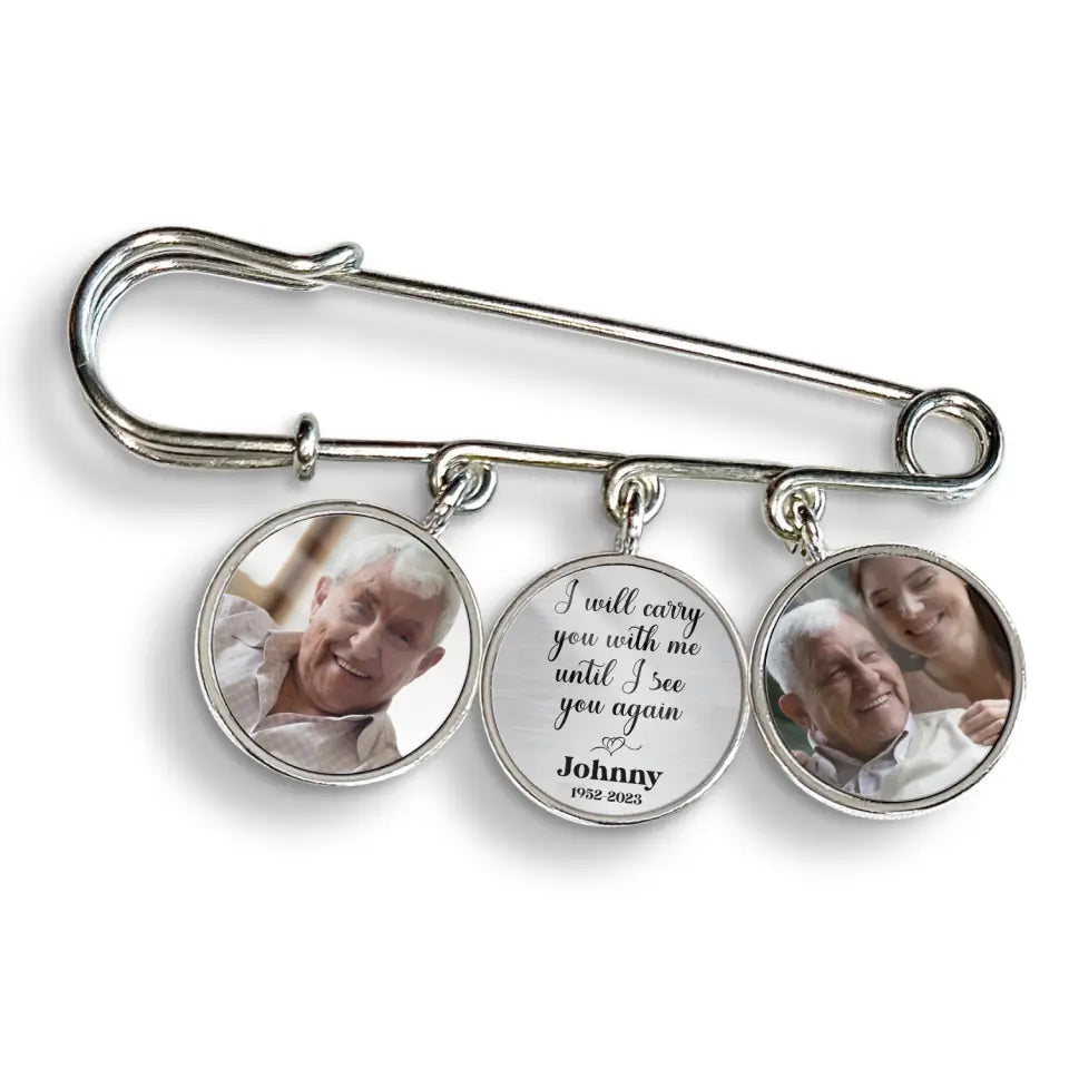I'll Carry You With Me - Personalized Lapel Pin, Memorial Gift