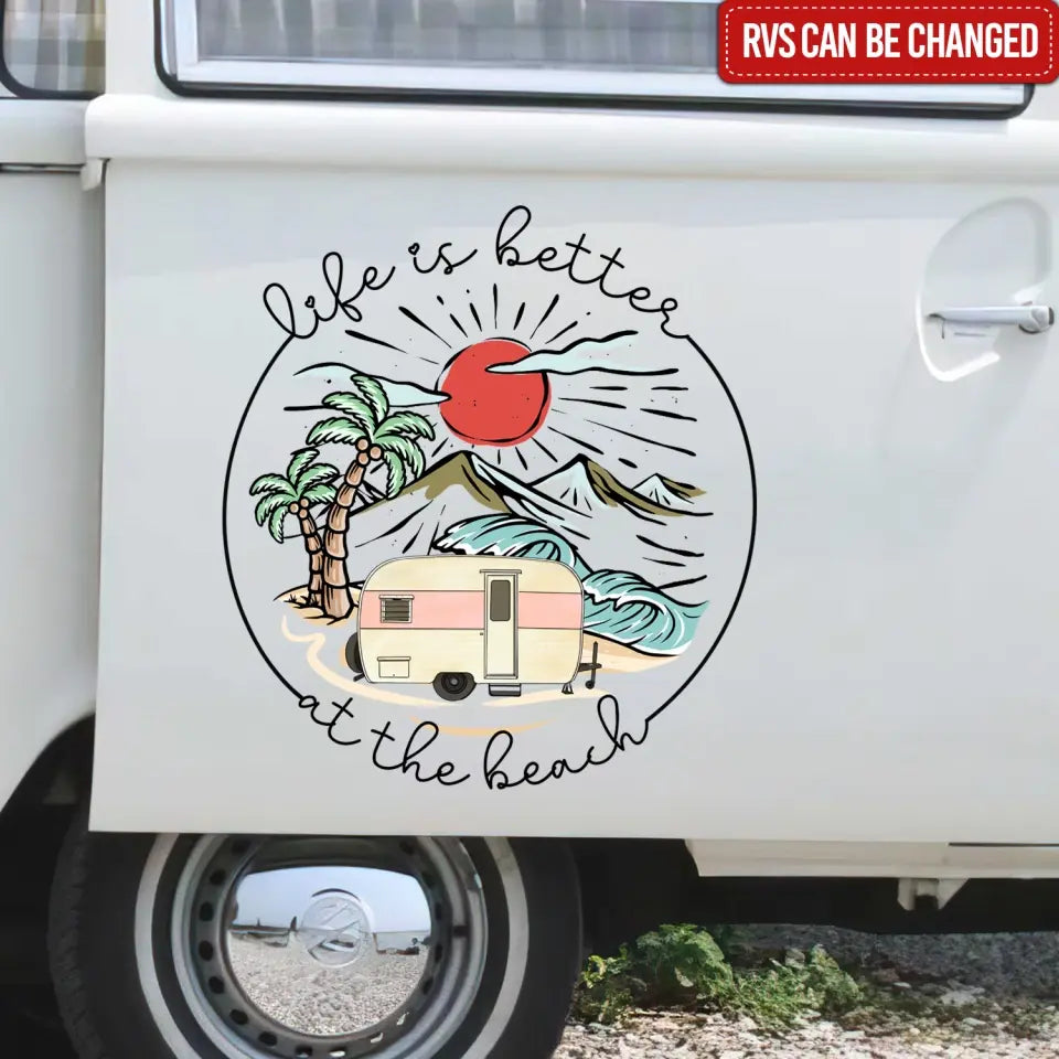 Life Is Better At The Beach - Personalized Decal, Camping Decal For Camping Lovers