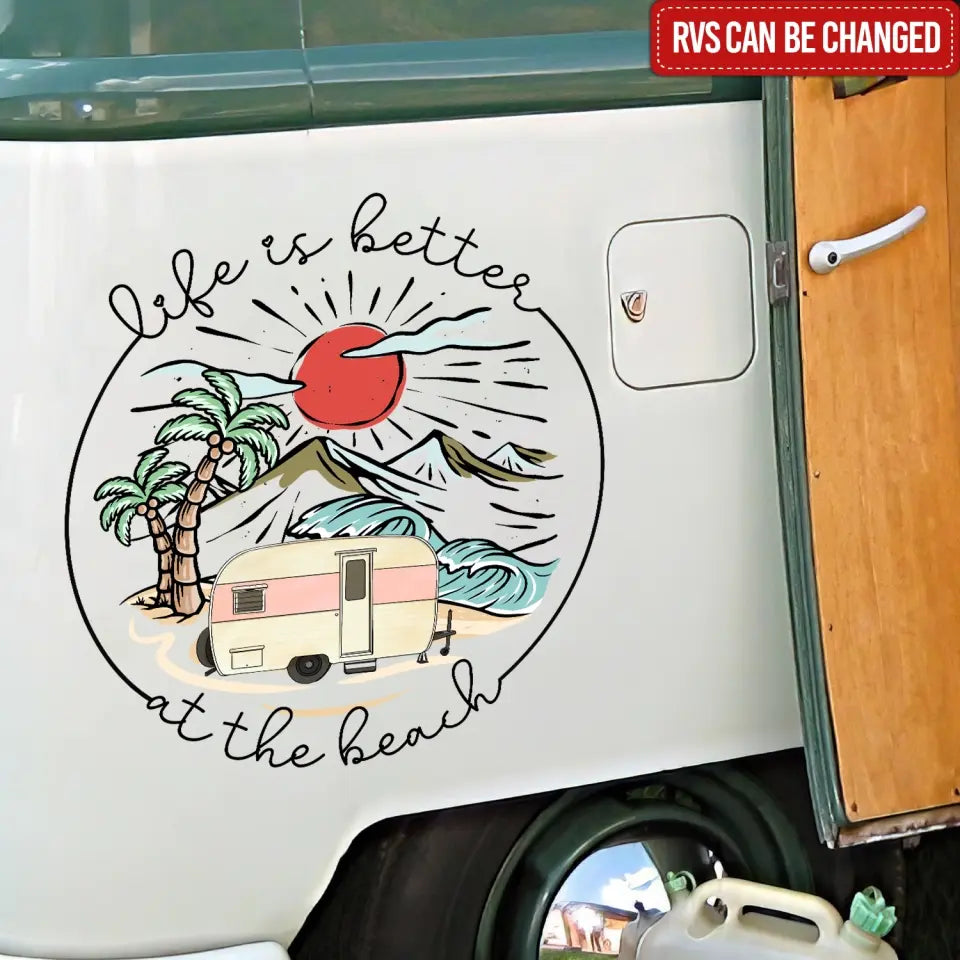 Life Is Better At The Beach - Personalized Decal, Camping Decal For Camping Lovers