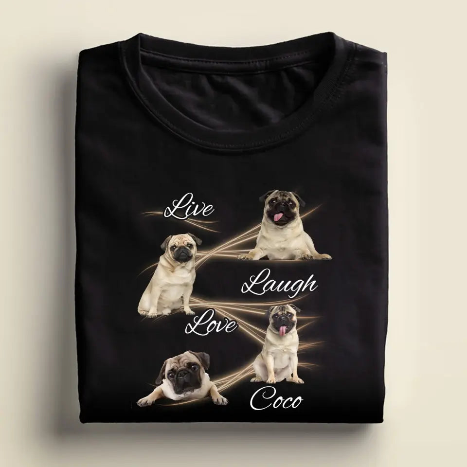 Live Laugh Love - Personalized T-Shirt, Gift For Dog Lover