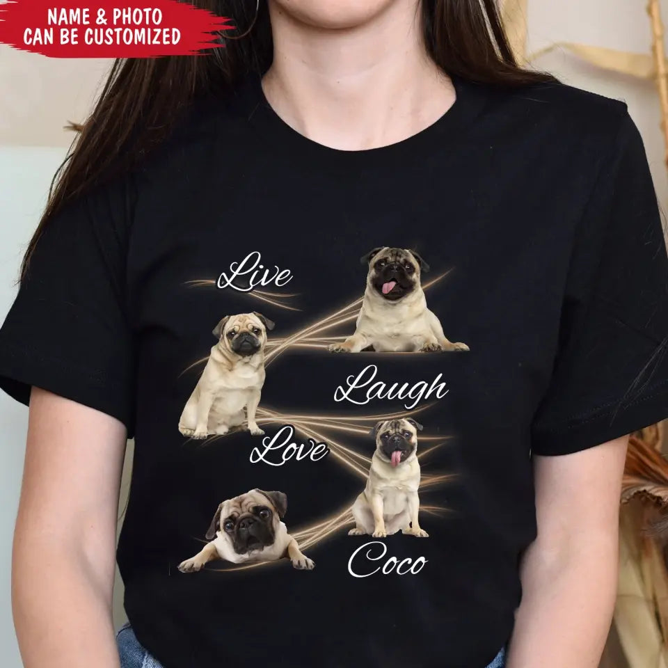 Live Laugh Love - Personalized T-Shirt, Gift For Dog Lover