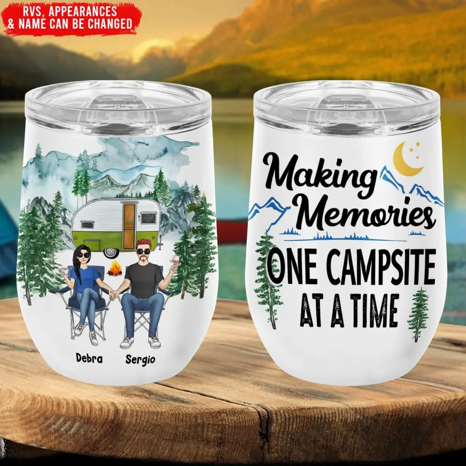 Making Memories One Campsite At A Time - Personalized Wine Tumbler