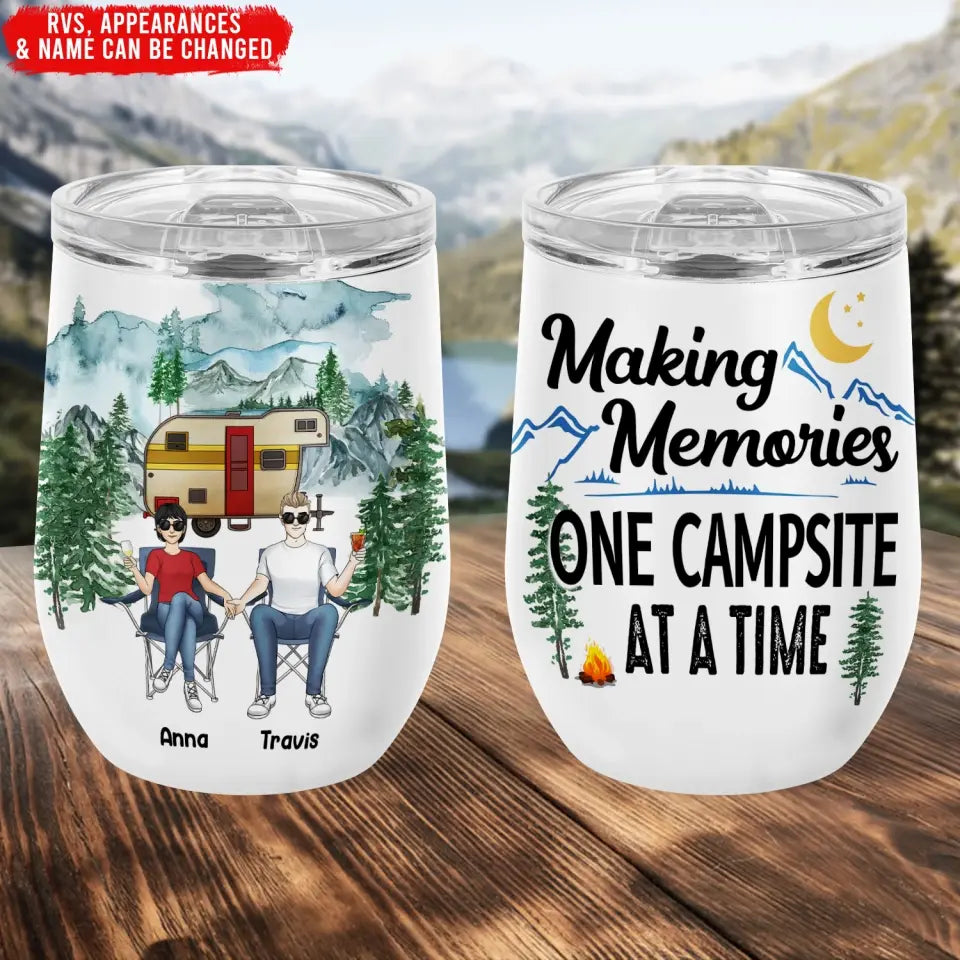 Making Memories One Campsite At A Time - Personalized Wine Tumbler