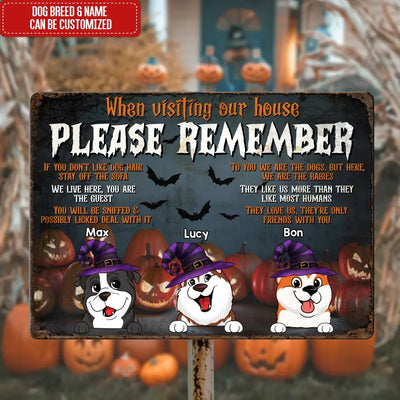When Visiting My House Please Remember - Personalized Metal Sign, Dog Halloween Gift