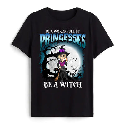 In A World Full Of Princesses - Personalized T-Shirt, Happy Halloween