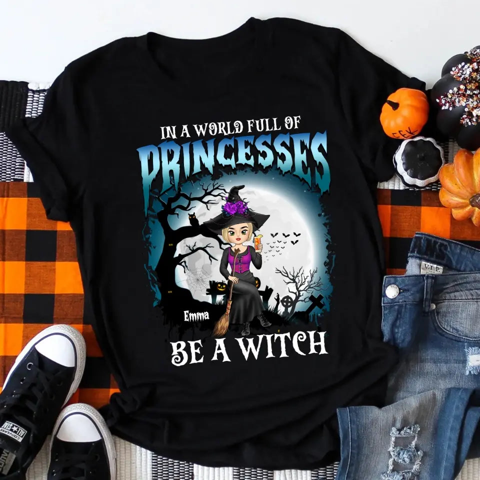 In A World Full Of Princesses - Personalized T-Shirt, Happy Halloween