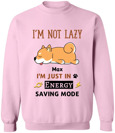 I'm Not Lazy I'm Just In Energy Saving Mode - Personalized T-Shirt, Gift For Dog Lovers