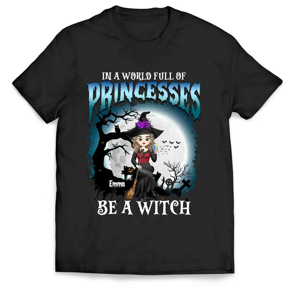 In A World Full Of Princesses - Personalized T-Shirt, Happy Halloween