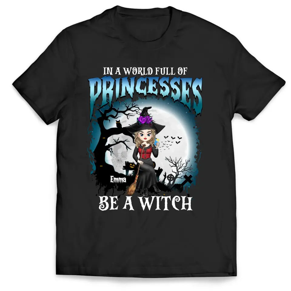 In A World Full Of Princesses - Personalized T-Shirt, Happy Halloween