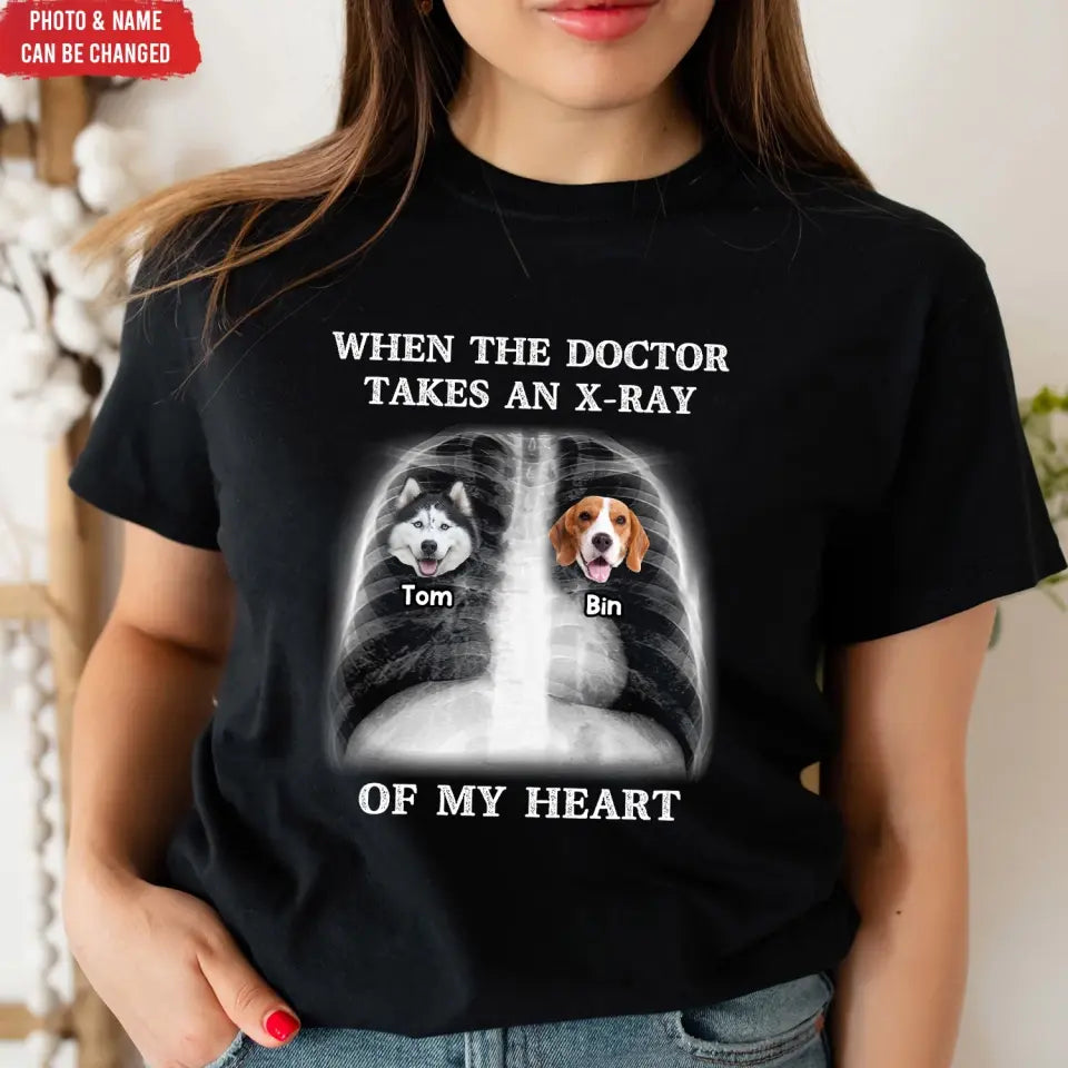 When The Doctor Takes An X-ray Of My Heart - Personalized T-Shirt, Gift for Dog Lovers
