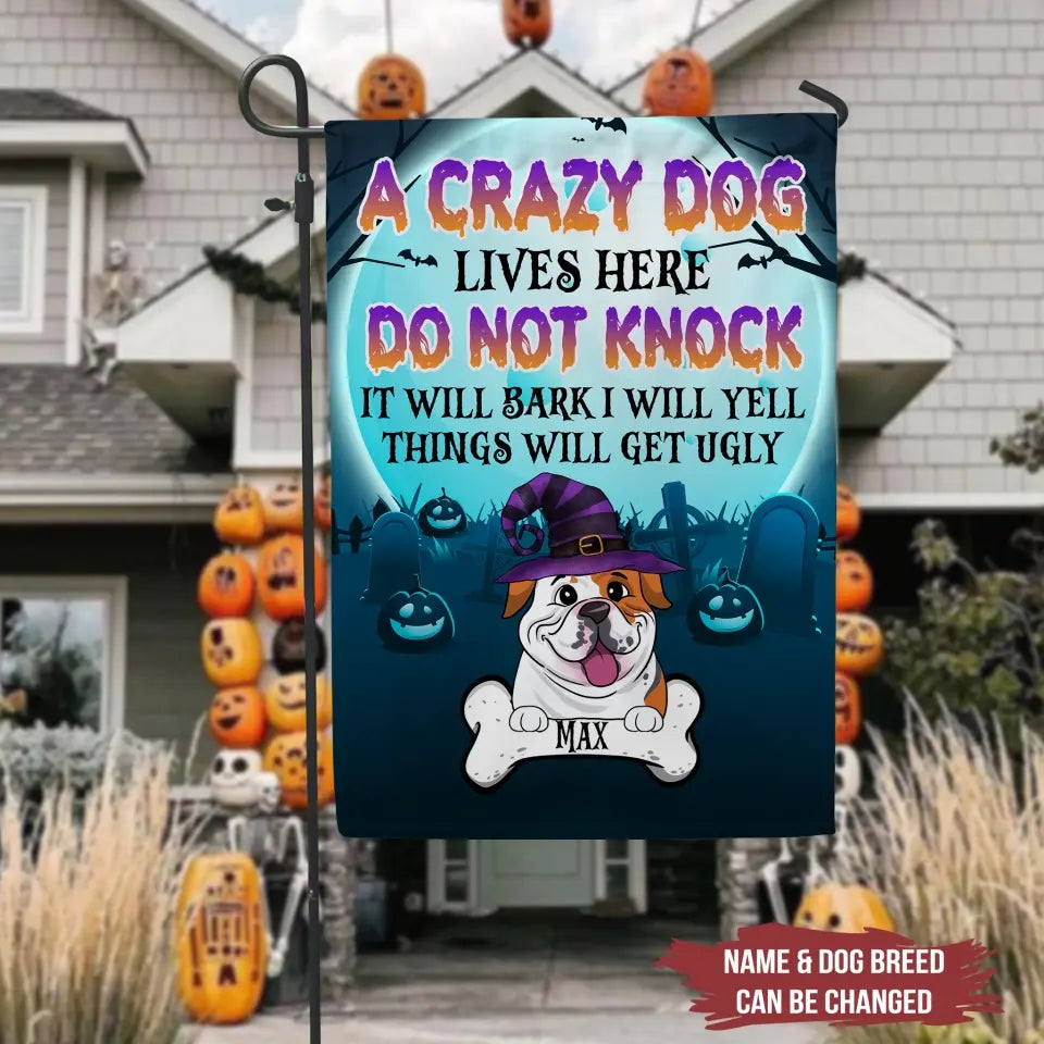 A Crazy Dog Lives Here - Personalized Garden Flag, Happy Halloween Personalized