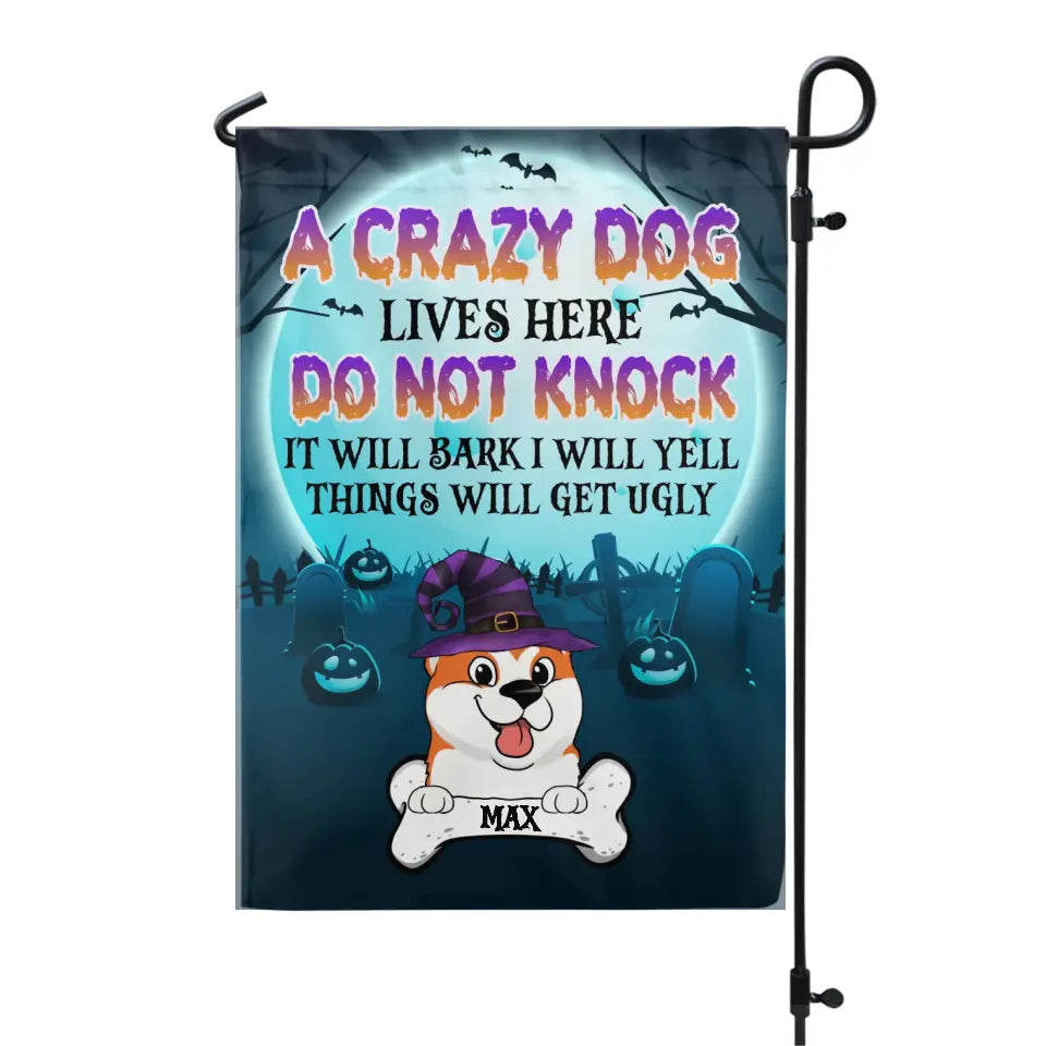 A Crazy Dog Lives Here - Personalized Garden Flag, Happy Halloween Personalized