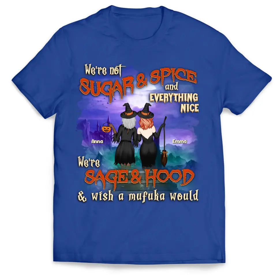 We're Not Sugar & Spice And Everything Nice - Personalized T-Shirt, Halloween Gift For Friends