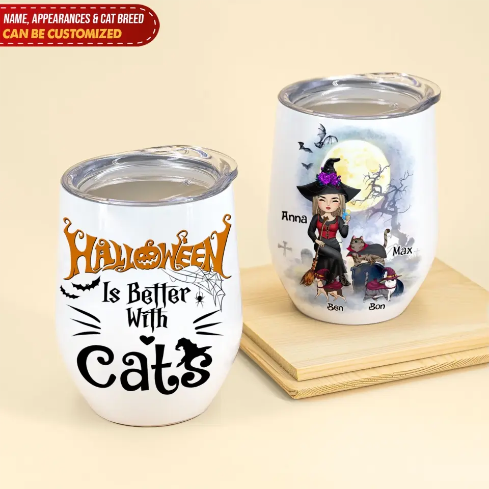Halloween Is Better With A Cat - Personalized Wine Tumbler, Gift For Halloween