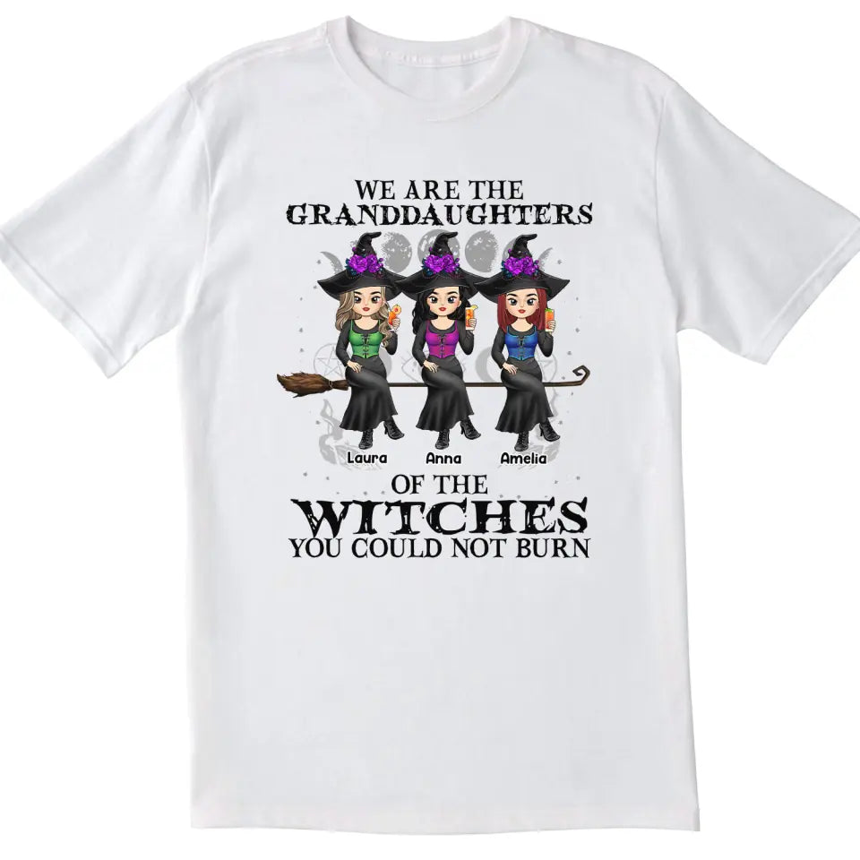 We Are The Granddaughters Of The Witches You Could Not Burn - Personalized T-Shirt, Gift For Halloween
