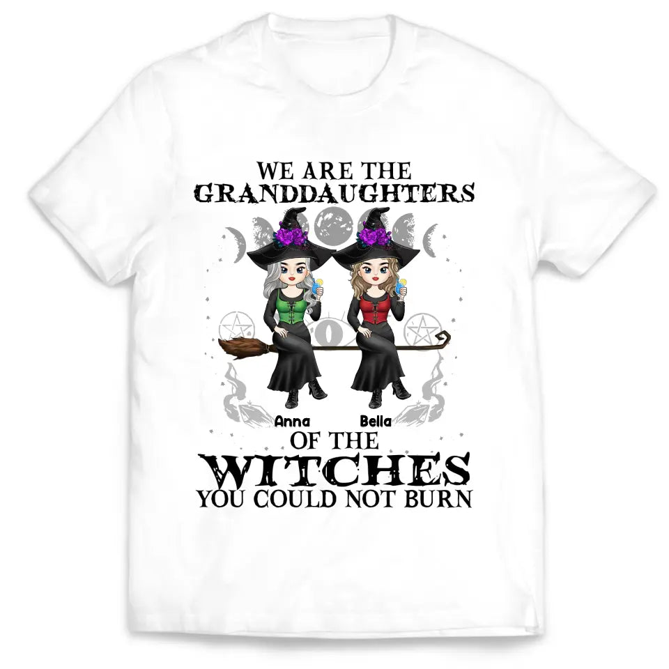 We Are The Granddaughters Of The Witches You Could Not Burn - Personalized T-Shirt, Gift For Halloween