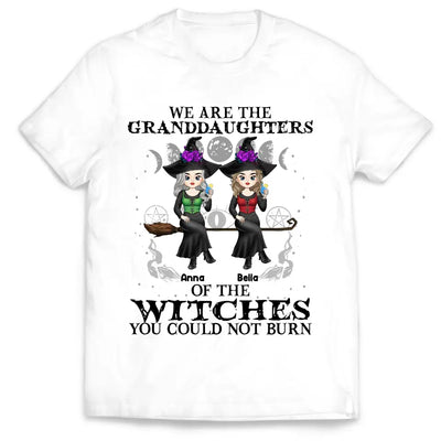 We Are The Granddaughters Of The Witches You Could Not Burn - Personalized T-Shirt, Gift For Halloween
