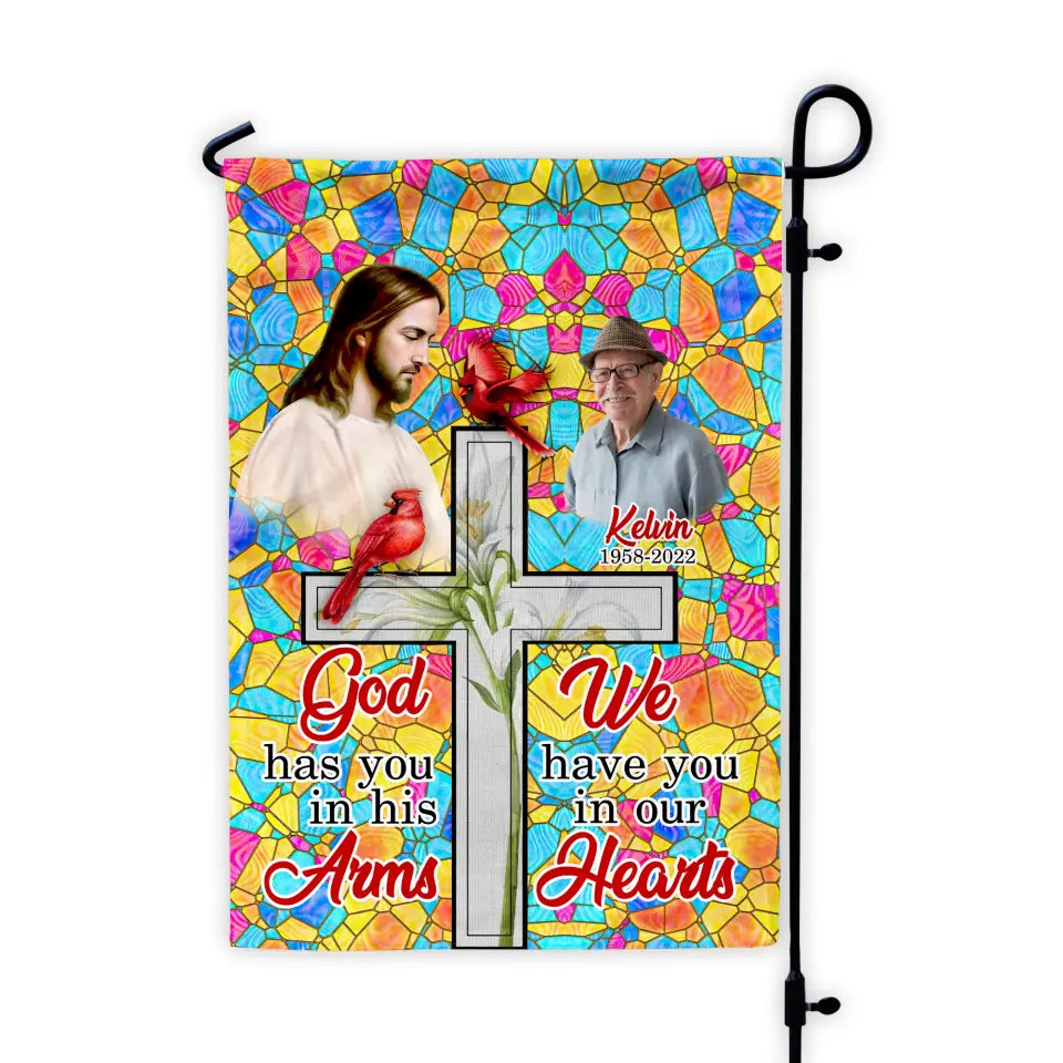 God Has You In His Arm - Personalized Garden Flag, Memorial Flag, Loss Of Loved One