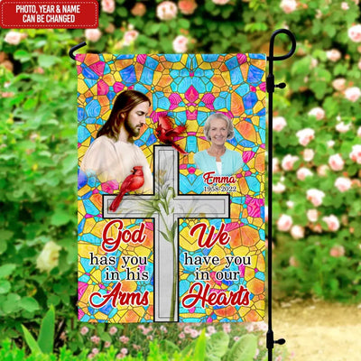 God Has You In His Arm - Personalized Garden Flag, Memorial Flag, Loss Of Loved One