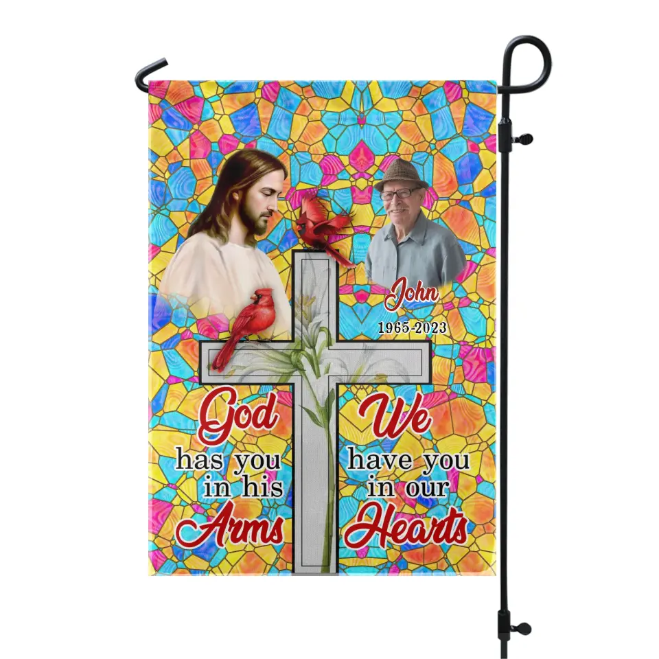 God Has You In His Arm - Personalized Garden Flag, Memorial Flag, Loss Of Loved One