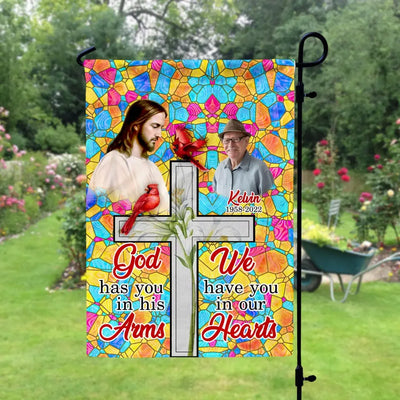 God Has You In His Arm - Personalized Garden Flag, Memorial Flag, Loss Of Loved One