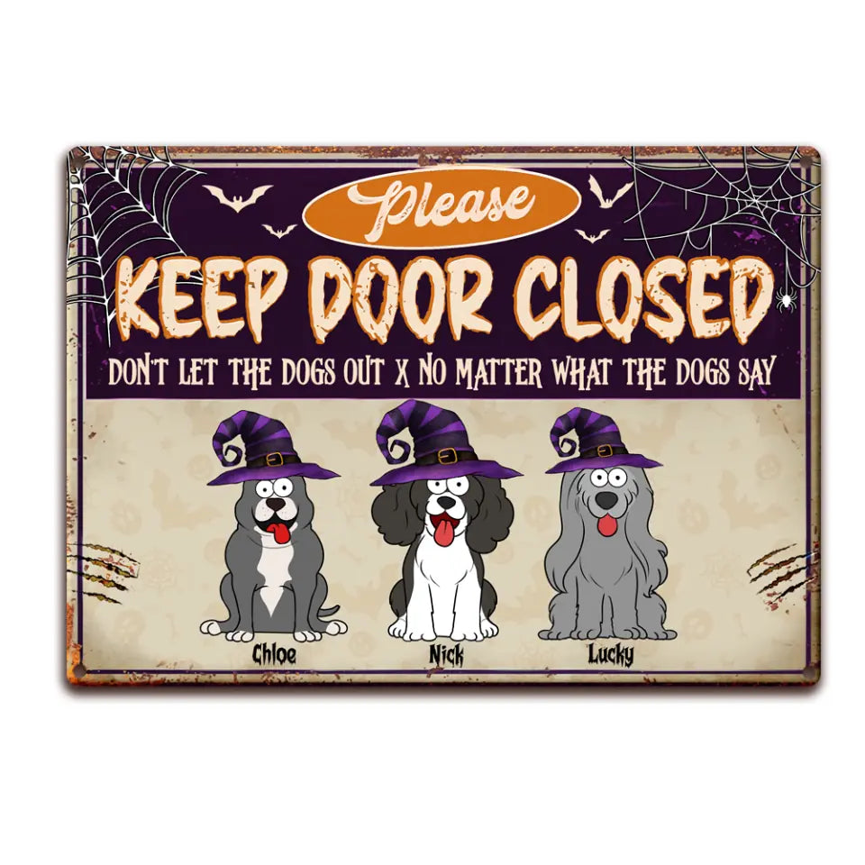 Please Keep Door Closed - Personalized Metal Sign, Halloween Gift For Dog Lovers