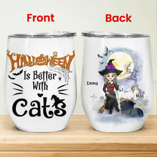 Halloween Is Better With A Cat - Personalized Wine Tumbler, Gift For Halloween