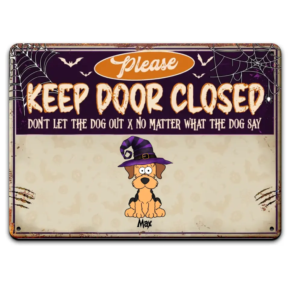 Please Keep Door Closed - Personalized Metal Sign, Halloween Gift For Dog Lovers
