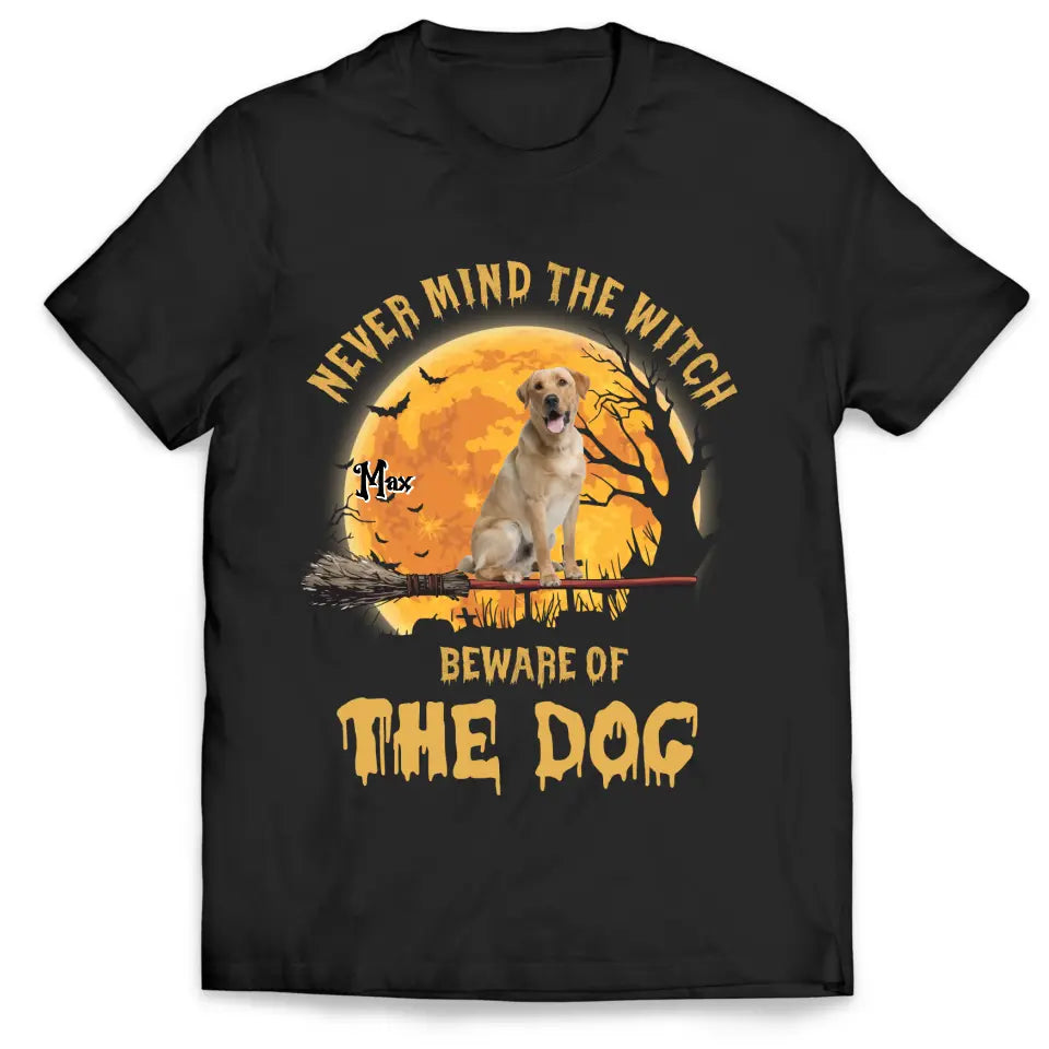 Never Mind The Witch Beware Of The Dog - Personalized T-Shirt, Halloween Gift