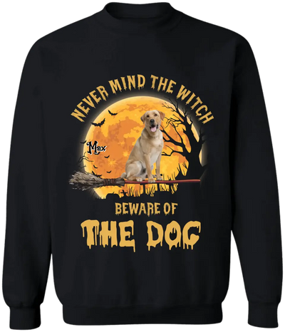 Never Mind The Witch Beware Of The Dog - Personalized T-Shirt, Halloween Gift