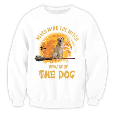 Never Mind The Witch Beware Of The Dog - Personalized T-Shirt, Halloween Gift