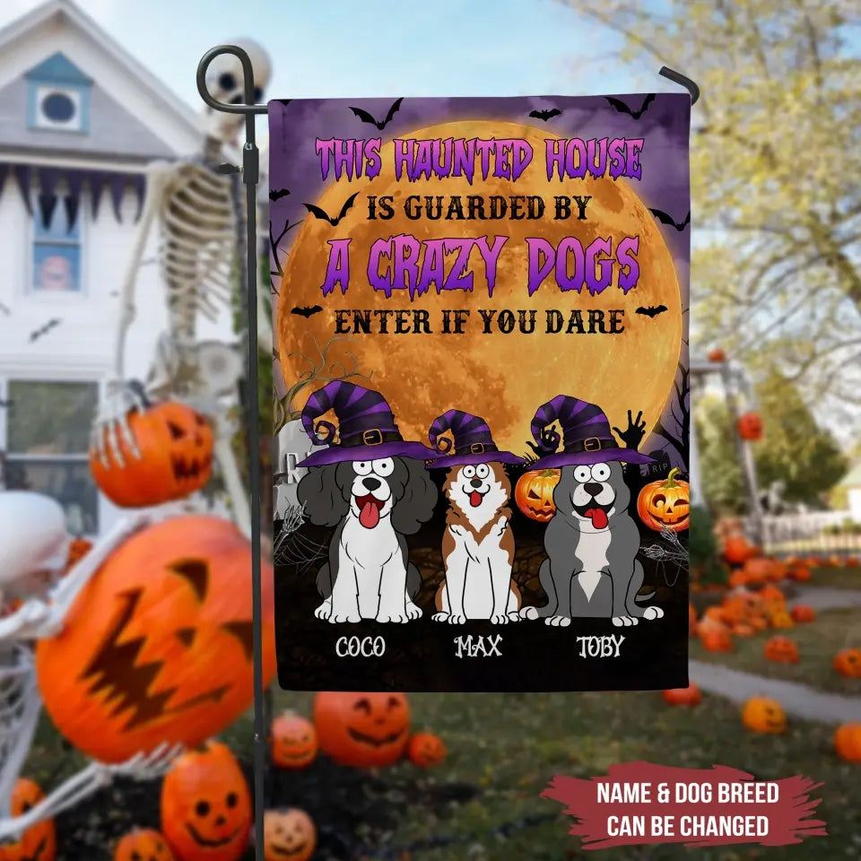 This Haunted House Is Guarded By A Crazy Dog Enter If You Dare - Personalized Garden Flag