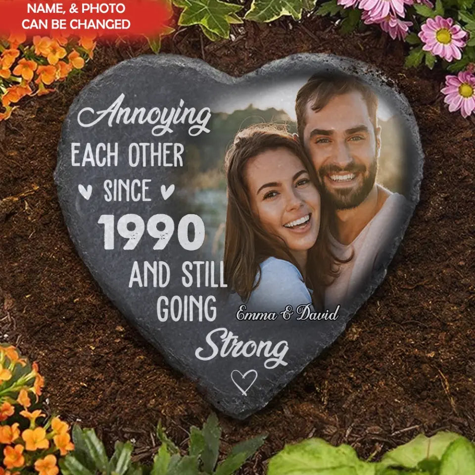 Annoying Each Other Since And Still Going Strong - Personalized Stone