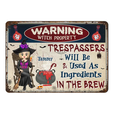 Witch Warning Trespassers Will Be Used As Ingredients - Personalized Metal Sign, Halloween Gift