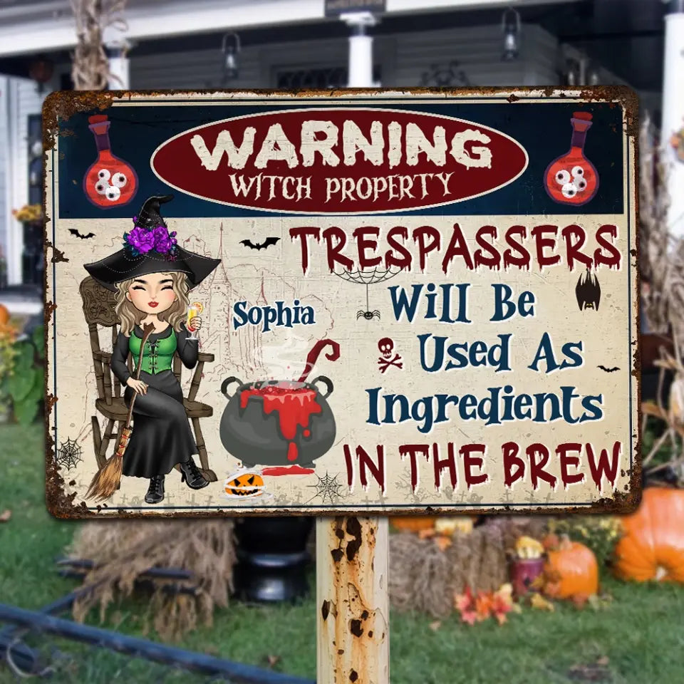 Witch Warning Trespassers Will Be Used As Ingredients - Personalized Metal Sign, Halloween Gift