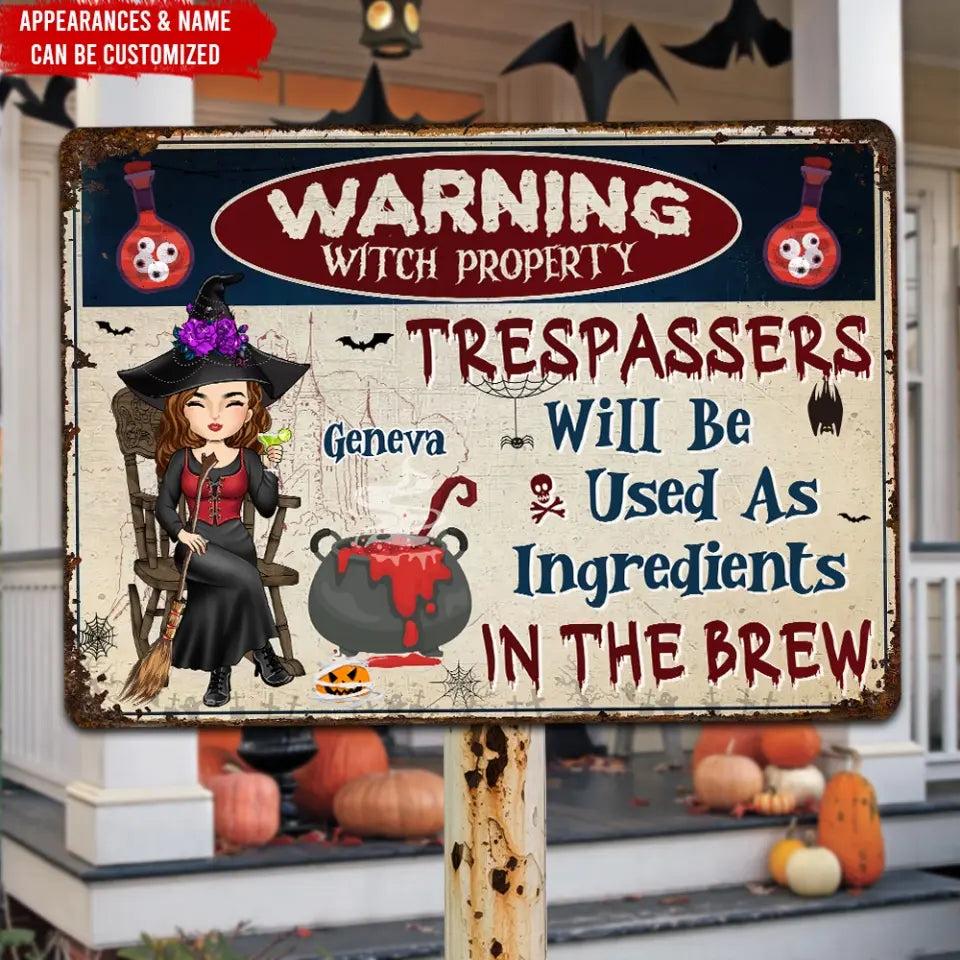 Witch Warning Trespassers Will Be Used As Ingredients - Personalized Metal Sign, Halloween Gift