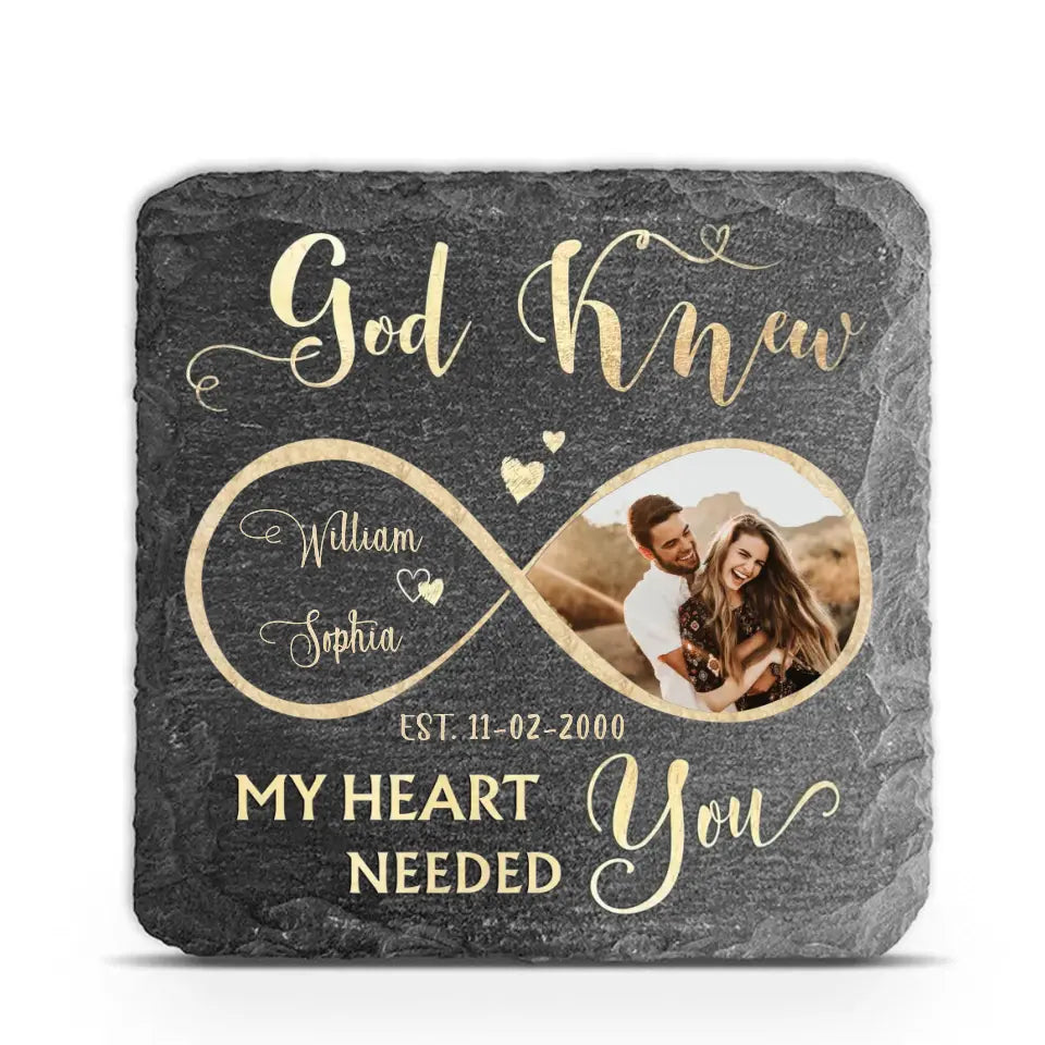 God Knew My Heart Needed You - Personalized Stone