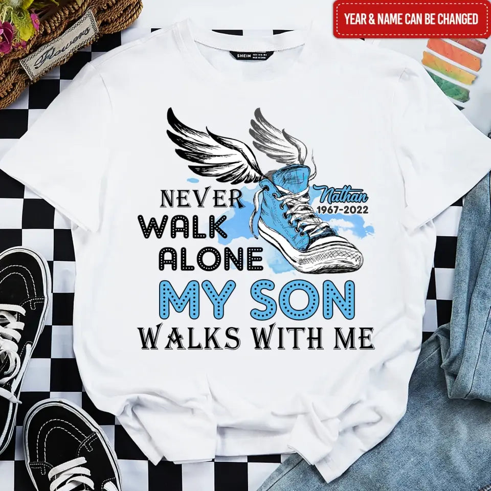 Never Walk Alone My Son Walks With Me - Personalized T-Shirt, Memorial T-Shirt
