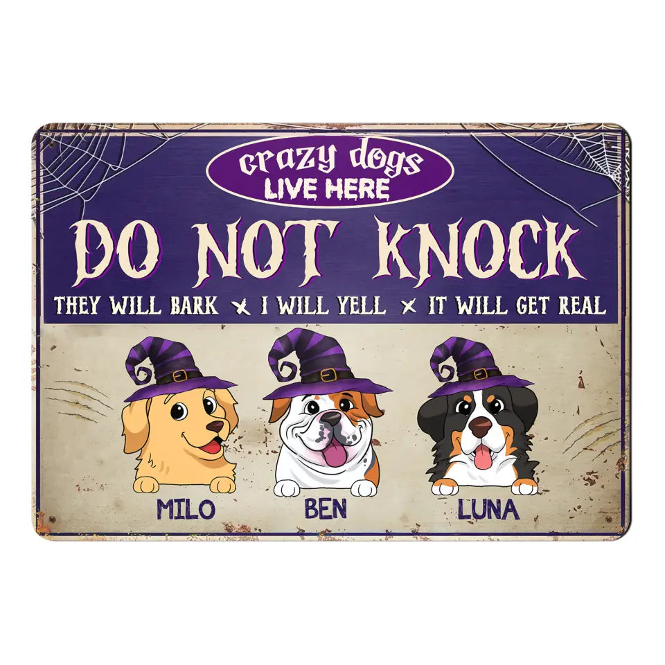 Crazy Dogs Live Here Do Not Knock - Personalized Metal Sign, Gift For Halloween
